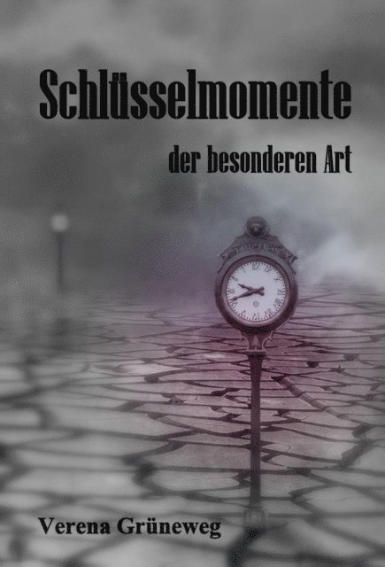 Verena Gruneweg - Schlüsselmomente der besonderen Art, E-bok