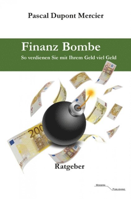 Pascal Dupont Mercier - Finanz Bombe, E-bok. Tillgänglighet: Lägg i varukorg
