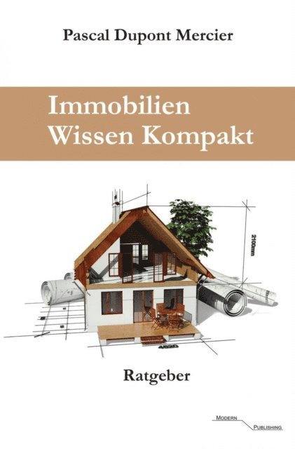 Pascal Dupont Mercier - Immobilien Wissen Kompakt, E-bok. Tillgänglighet: Lägg i varukorg