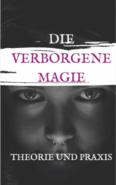 Andreas Bremer - Die Verbogene Magie Theorie und Praxis, E-bok