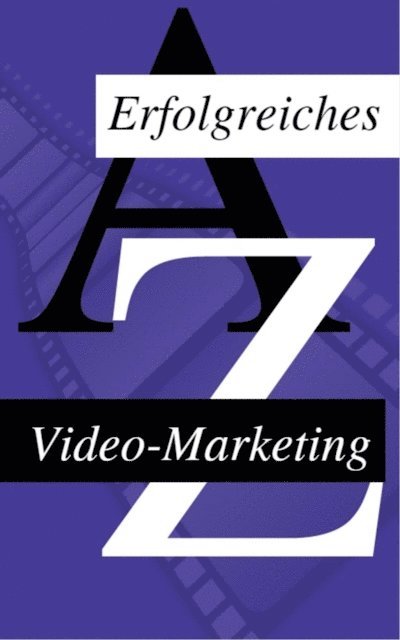 Andreas Bremer - Wie man sein Video Erfolgreich Vermarket, E-bok