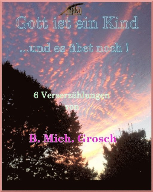 Bernd Michael Grosch - Gott ist ein Kind, E-bok. Tillgänglighet: Lägg i varukorg