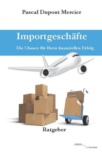 Pascal Dupont Mercier - Importgeschäfte, E-bok. Tillgänglighet: Lägg i varukorg