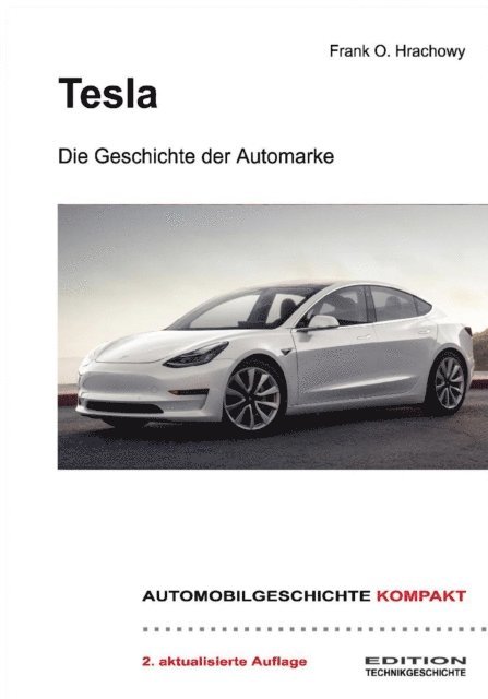 Frank O. Hrachowy - Tesla – Die Geschichte der Automarke, E-bok