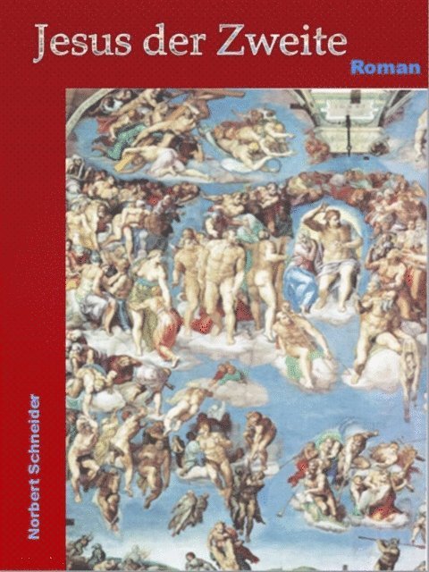 Norbert Schneider - Jesus der Zweite, E-bok