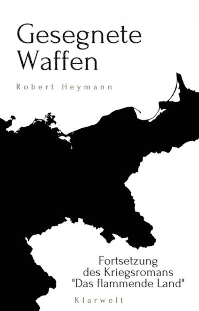 Robert Heymann - Gesegnete Waffen, E-bok