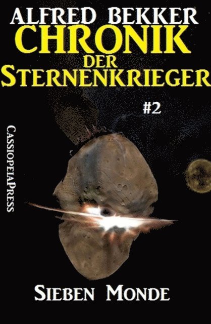 Alfred Bekker - Sieben Monde - Chronik der Sternenkrieger #2, E-bok