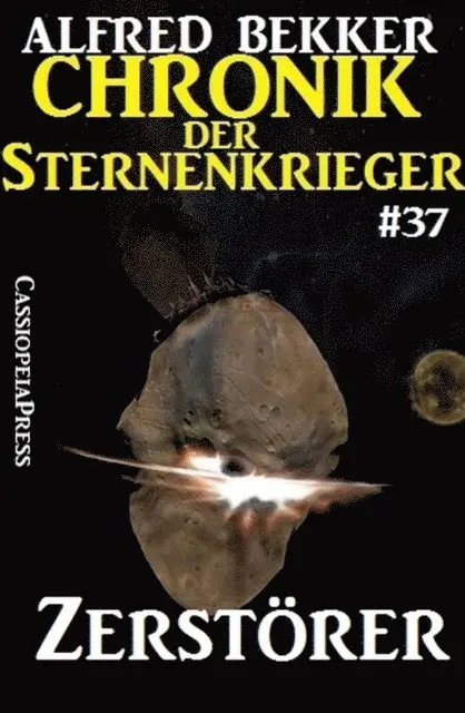 Alfred Bekker - Zerstörer - Chronik der Sternenkrieger #37, E-bok. Tillgänglighet: Lägg i varukorg