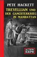 Trevellian und der Gangsterkrieg in Manhattan: Action Krimi