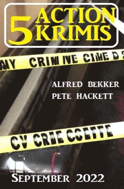 Pete Hackett, Alfred Bekker - 5 Action Krimis September 2022, E-bok