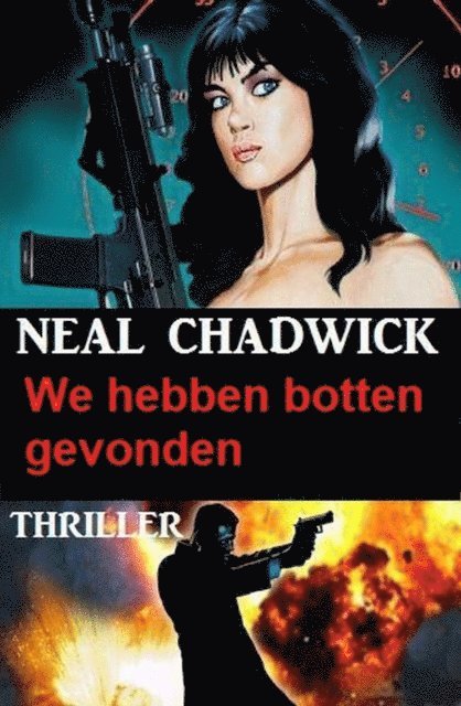 Neal Chadwick - We hebben botten gevonden: Thriller, E-bok