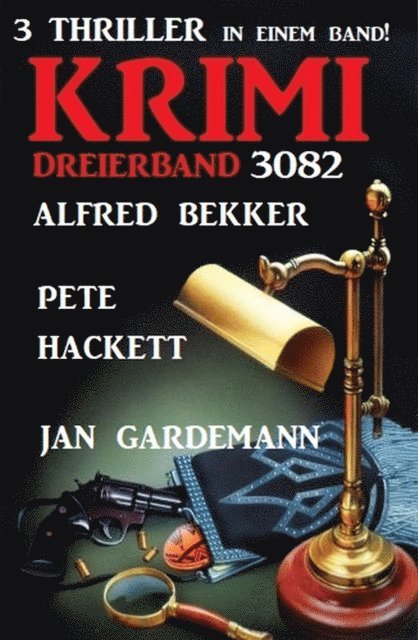 Krimi Dreierband 3082 - 3 Thriller in einem Band