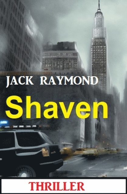 Jack Raymond - Shaven: Thriller, E-bok