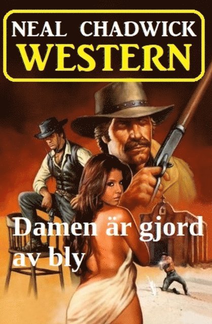 Neal Chadwick - Damen är gjord av bly: Western, E-bok