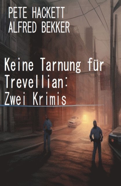 Keine Tarnung für Trevellian: Zwei Krimis
