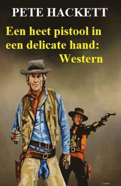 ​Een heet pistool in een delicate hand: Western