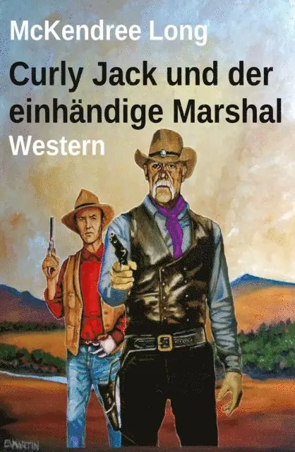 McKendree Long - Curly Jack und der einhändige Marshal: Western, E-bok. Tillgänglighet: Lägg i varukorg