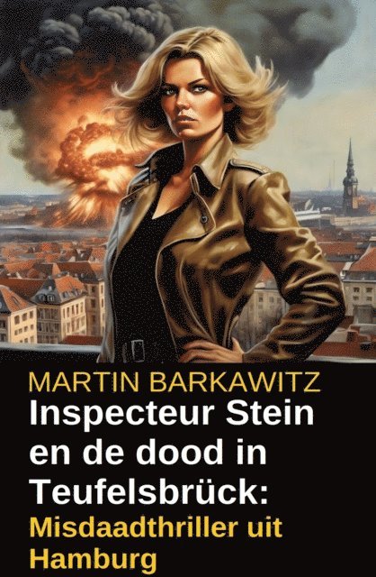Martin Barkawitz - Inspecteur Stein en de dood in Teufelsbrück: Misdaadthriller uit Hamburg, E-bok