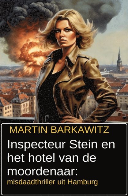Martin Barkawitz - Inspecteur Stein en het hotel van de moordenaar: misdaadthriller uit Hamburg, E-bok
