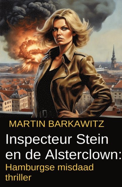 Martin Barkawitz - Inspecteur Stein en de Alsterclown: Hamburgse misdaad thriller, E-bok