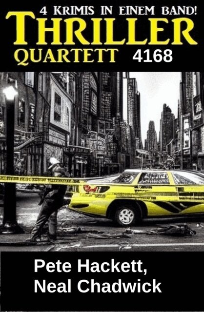 Pete Hackett, Neal Chadwick - Thriller Quartett 4168, E-bok