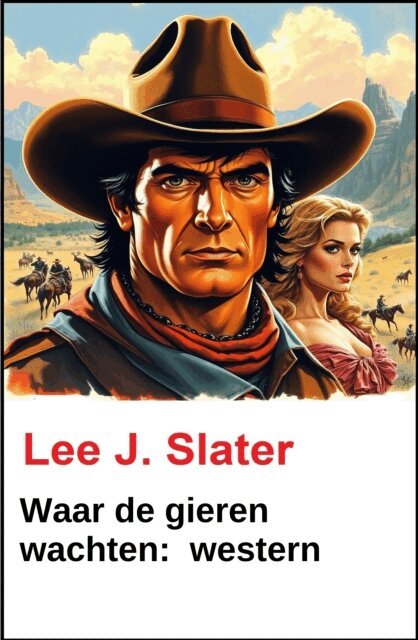 Lee J. Slater - Waar de gieren wachten:  western, E-bok