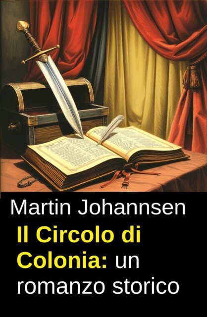 Martin Johannsen - Il Circolo di Colonia: un romanzo storico, E-bok