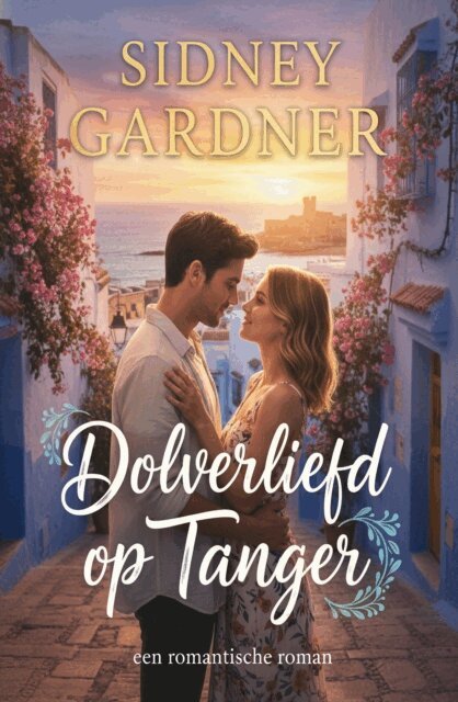 Sidney Gardner - Dolverliefd op Tanger: een romantische roman, E-bok