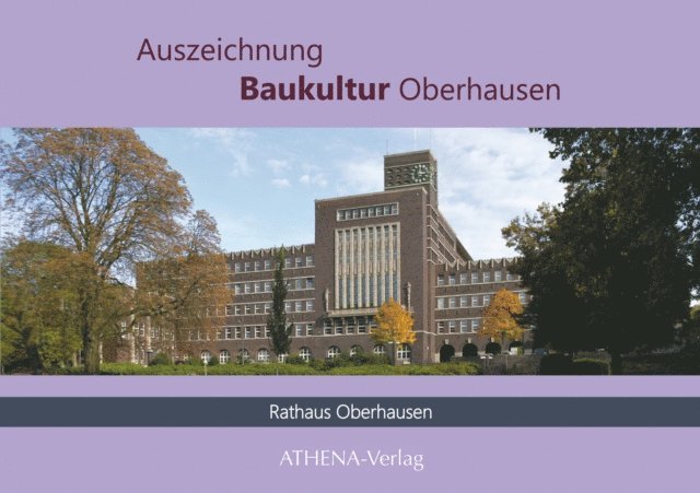 Kristina Mletzko - Auszeichnung Baukultur Oberhausen: Rathaus Oberhausen, E-bok