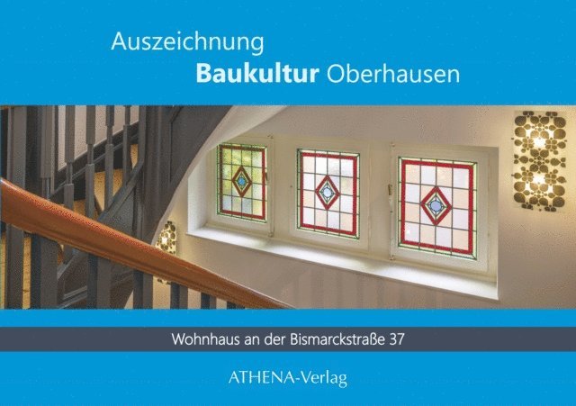 Tanja Bohnenkamp - Auszeichnung Baukultur Oberhausen: Bismarckstrae 37 - ein Beispiel fur die Reformarchitektur des 20. Jahrhunderts, E-bok