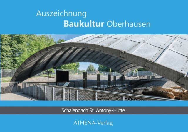 Kristina Mletzko - Auszeichnung Baukultur Oberhausen: Schalendach St. Antony-Hutte, E-bok