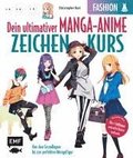 Dein ultimativer Manga-Anime-Zeichenkurs - Fashion - Starke Charaktere in stylischen Outfits