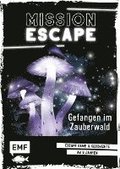 Mission Escape - Gefangen im Zauberwald