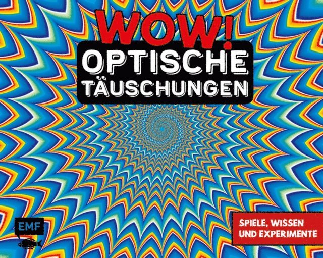 verschiedene, Edition Michael Fischer - WOW! – Optische Täuschungen, E-bok