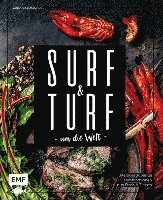 Surf and Turf um die Welt - Das Erlebniskochbuch