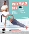 20 to Shape ? Woman Fit ohne Gerÿte: 20 Bodyweight-ÿbungen, 20 Wiederholungen, 36 Wochen Trainingsplÿne