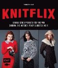 KNITFLIX - Geniale Strickprojekte fr Fans von Sabrina, The Witcher, Peaky Blinders und mehr