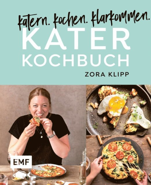Zora Klipp - Katerkochbuch – Rezepte für harte Tage, E-bok