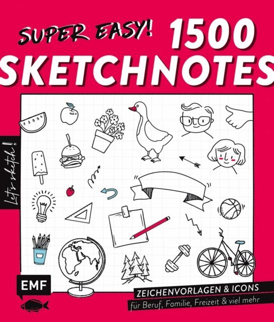 verschiedene, Edition Michael Fischer - Let's sketch! Super easy! 1500 Sketchnotes, E-bok