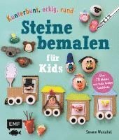 Simone Wunschel - Kunterbunt, eckig, rund - Steine bemalen für Kids, Inbunden