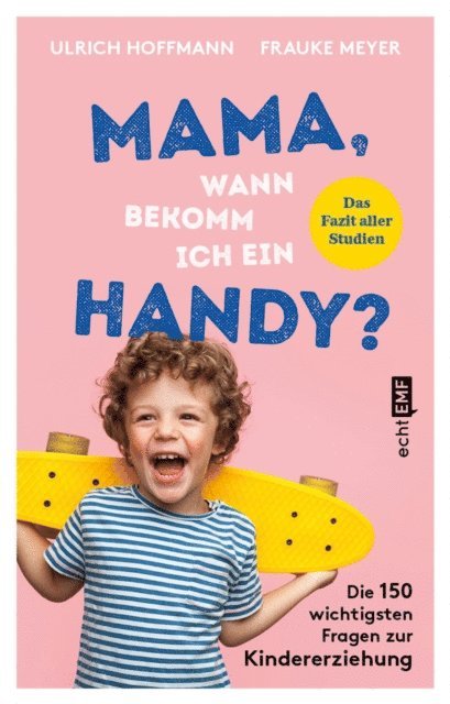 Frauke Meyer, Ulrich Hoffmann - Mama, wann bekomm ich ein Handy?, E-bok