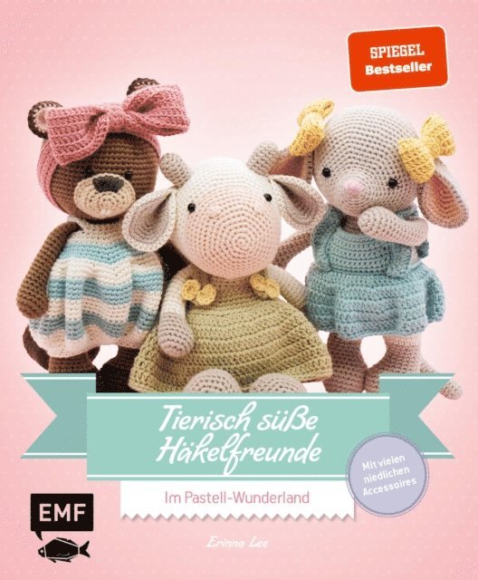 Erinna Lee - Tierisch süße Häkelfreunde – Im Pastell-Wunderland, E-bok