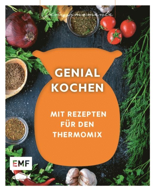 Edition Michael Fischer GmbH - Genussmomente: Genial kochen mit Rezepten für den Thermomix, E-bok. Tillgänglighet: Lägg i varukorg