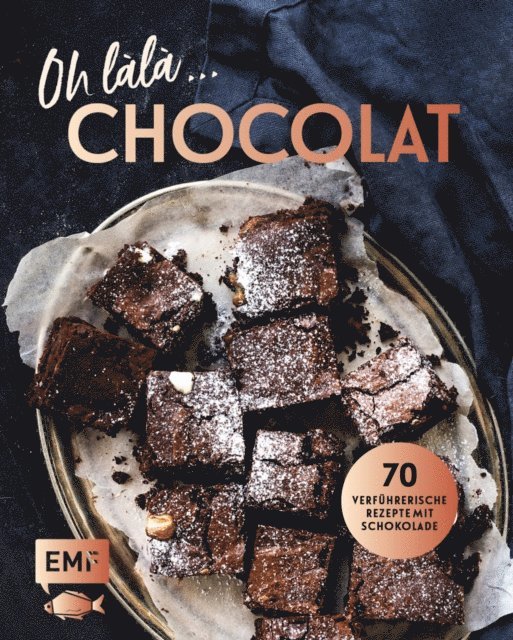Anonym, Edition Michael Fischer - Oh làlà, Chocolat! – 70 verführerische Rezepte mit Schokolade, E-bok