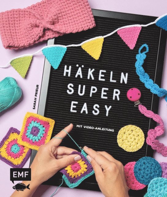 Sarah Prieur - Häkeln super easy – Mit Video-Anleitungen, E-bok
