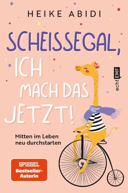 Heike Abidi - Scheißegal, ich mach das jetzt!, E-bok