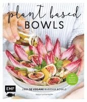 Jessica Lerchenmüller - Plant-based Bowls, Inbunden