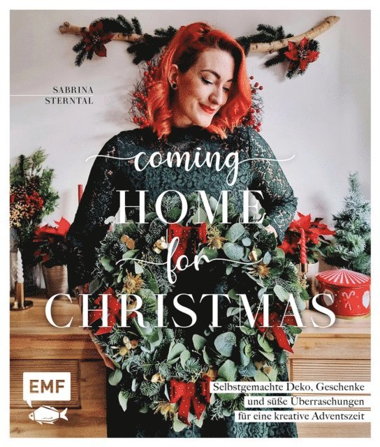 Sabrina Sterntal - Coming home for Christmas – Selbstgemachte Deko, Geschenke und süße Überraschungen für eine kreative Adventszeit, E-bok