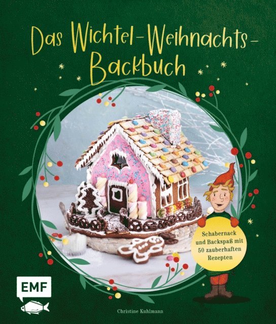 Christine Kuhlmann - Das Wichtel-Weihnachts-Backbuch, E-bok. Tillgänglighet: Lägg i varukorg