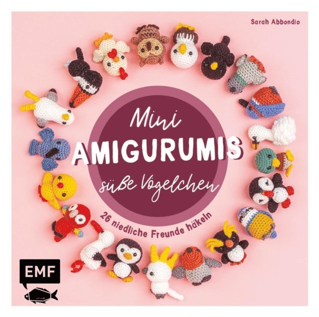 Sarah Abbondio - Mini-Amigurumis – Süße Vögelchen, E-bok